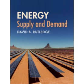 Energy: Supply and Demand,David B. Rutledge,Cambridge University Press,9781107031074,