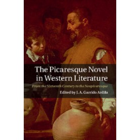 The Picaresque Novel in Western Literature,Garrido Ardila,Cambridge University Press,9781107031654,