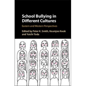 School Bullying in Different Cultures-Eastern and Western Perspectives-Smith--Cambridge University Press-9781107031890