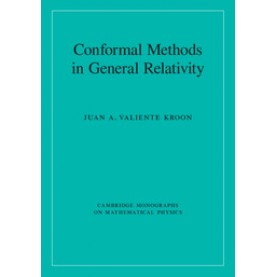 Conformal Methods in General Relativity,Kroon,Cambridge University Press,9781107033894,