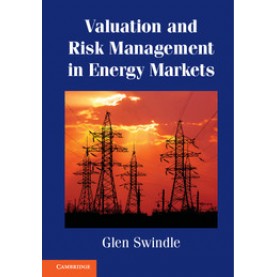 Valuation and Risk Management in Energy Markets,Swindle,Cambridge University Press,9781107539884,
