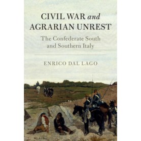 Civil War and Agrarian Unrest,Dal Lago,Cambridge University Press,9781107038424,