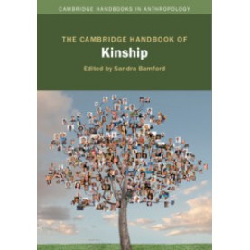 The Cambridge Handbook of Kinship,Sandra Bamford,Cambridge University Press,9781107041189,