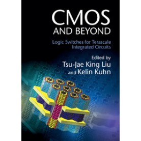 CMOS and Beyond,Tsu-Jae King Liu,Cambridge University Press,9781107043183,