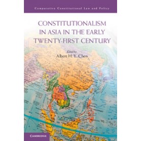 Constitutionalism in Asia in the Early Twenty-First Century,CHEN,Cambridge University Press,9781107043411,