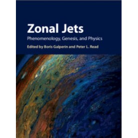 Zonal Jets,Edited by Boris Galperin , Peter L. Read,Cambridge University Press,9781107043886,
