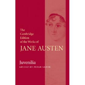 Juvenilia,Jane Austen , Edited by Peter Sabor,Cambridge University Press,9781107044166,