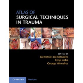 Atlas of Surgical Techniques in Trauma,Demetrios Demetriades,Cambridge University Press,9781107044593,