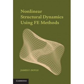 Nonlinear Structural Dynamics Using FE Methods,DOYLE,Cambridge University Press,9781107045705,