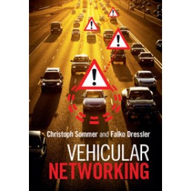 Vehicular Networking,Christoph Sommer,Cambridge University Press,9781107046719,