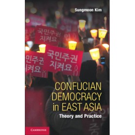 Confucian Democracy in East Asia,KIM,Cambridge University Press,9781107049031,