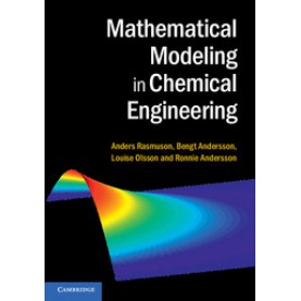 Mathematical Modeling in Chemical Engineering,Rasmuson,Cambridge University Press,9781107049697,