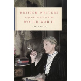 British Writers and the Approach of World War II,ELLIS,Cambridge University Press,9781107054585,