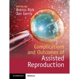 Complications and Outcomes of Assisted Reproduction,Rizk,Cambridge University Press,9781107055643,