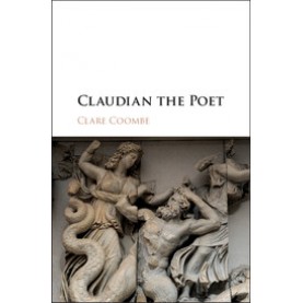 Claudian the Poet,Coombe,Cambridge University Press,9781107058347,