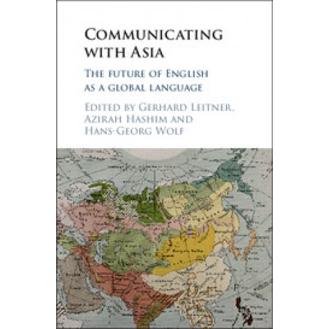 Communicating with Asia-The Future of English as a Global Language-Leitner-Cambridge University Press-9781107062610