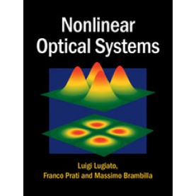 Nonlinear Optical Systems,Luigi Lugiato,Cambridge University Press,9781107062672,