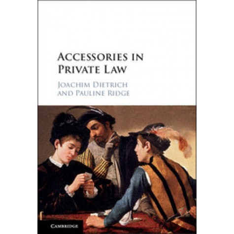 Accessories in Private Law,DIETRICH,Cambridge University Press,9781107063440,