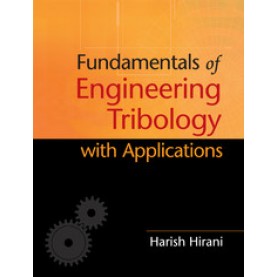 Fundamentals of Engineering Tribology with Applications,Harish Hirani,Cambridge University Press,9781108442763,