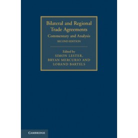 Bilateral and Regional Trade Agreements-Commentary and Analysis-Simon -Cambridge University Press-9781107063907