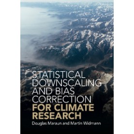 Statistical Downscaling and Bias Correction for Climate Research,Maraun,Cambridge University Press,9781107066052,