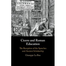 Cicero and Roman Education,La Bua,Cambridge University Press,9781107068582,