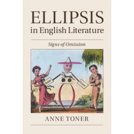 Ellipsis in English Literature,Anne Toner,Cambridge University Press,9781107073012,
