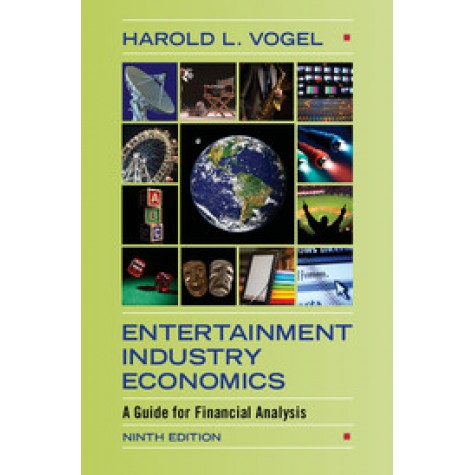 Entertainment Industry Economics 9th Edition,Harold L. Vogel,Cambridge University Press,9781107075290,