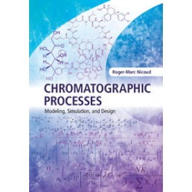 Chromatographic Processes,Roger-Marc Nicoud,Cambridge University Press,9781107082366,