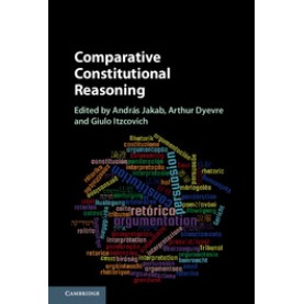 Comparative Constitutional Reasoning,Jakab,Cambridge University Press,9781107085589,
