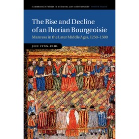 The Rise and Decline of an Iberian Bourgeoisie-Fynn-Paul-Cambridge University Press-9781107091948 (HB)