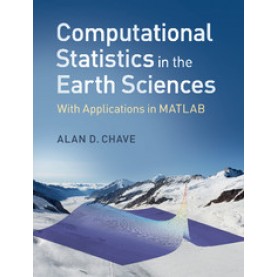 Computational Statistics in the Earth Sciences,Chave,Cambridge University Press,9781107096004,