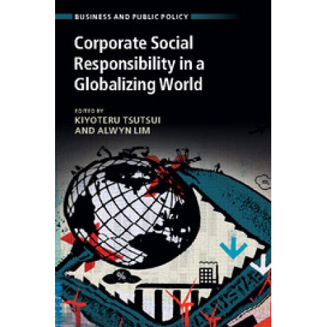 Corporate Social Responsibility in a Globalizing World,Kiyoteru Tsutsui,Cambridge University Press,9781107098596,