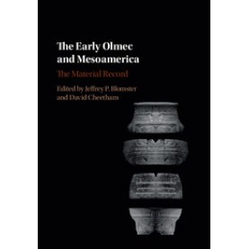 The Early Olmec and Mesoamerica,Blomster,Cambridge University Press,9781107107670,
