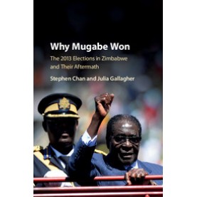 Why Mugabe Won,CHAN,Cambridge University Press,9781107117167,