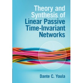 Theory and Synthesis of Linear Passive Time-Invariant Networks-Youla-Cambridge University Press-9781107122864 (HB)