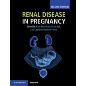 Renal Disease in Pregnancy 2ED,Kate Bramham , Matthew Hall , Liz (Elizabeth B.) Lightstone , Catherine Nelson-Piercy,Cambridge University Press,9781107124073,