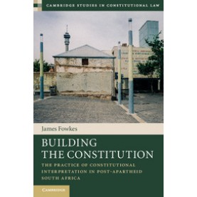 Building the Constitution,Fowkes,Cambridge University Press,9781107124097,