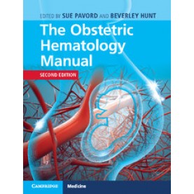The Obstetric Hematology Manual,PAVORD,Cambridge University Press,9781107125605,