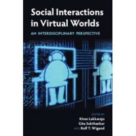 Social Interactions in Virtual Worlds,Lakkaraju,Cambridge University Press,9781107128828,