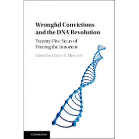 Wrongful Convictions and the DNA Revolution,Daniel S. Medwed,Cambridge University Press,9781107129962,
