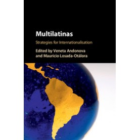 Multilatinas,Veneta Andonova , Mauricio Losada-Otalora,Cambridge University Press,9781107130043,