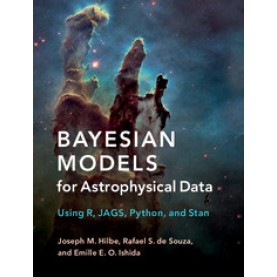 Bayesian Models for Astrophysical Data,HILBE,Cambridge University Press,9781107133082,