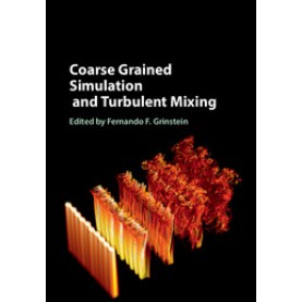Coarse Grained Simulation and Turbulent Mixing-Grinstein-Cambridge University Press-9781107137042 (HB)