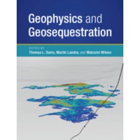Geophysics and Geosequestration,Davis,Cambridge University Press,9781107137493,