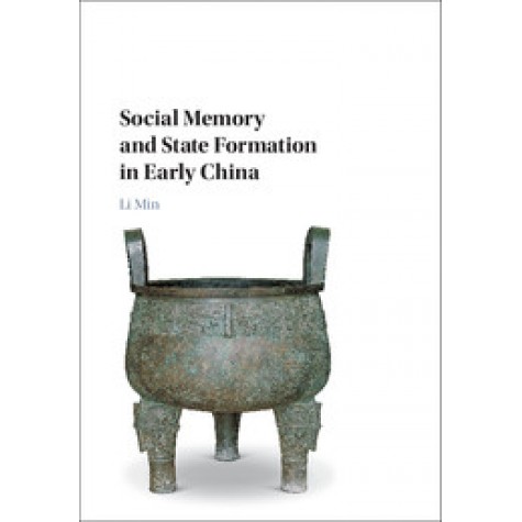 Social Memory and State Formation in Early China,LI,Cambridge University Press,9781107141452,