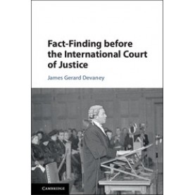 Fact-Finding before the International Court of Justice,DEVANEY,Cambridge University Press,9781107142213,