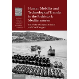 Human Mobility and Technological Transfer in the Prehistoric Mediterranean,Kiriatzi,Cambridge University Press,9781107142435,