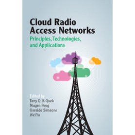 Cloud Radio Access Networks,Quek,Cambridge University Press,9781107142664,