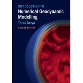 Introduction to Numerical Geodynamic Modelling, 2nd ed.,Taras Gerya,Cambridge University Press,9781107143142,